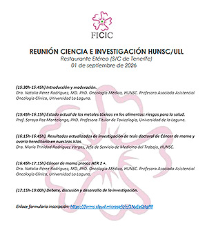 Programa de la Reuni&oacute;n Ciencia e Investigaci&oacute;n HUNSC/ULL, con ponencias sobre toxicolog&iacute;a de metales en alimentos, c&aacute;ncer hereditario y c&aacute;ncer de mama HER2 positivo, celebrada en Santa Cruz de Tenerife.
